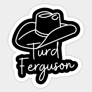 Turd Ferguson Sticker